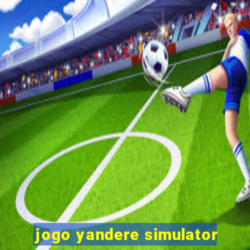 jogo yandere simulator